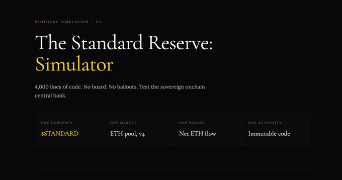 A dark-themed webpage titled 'The Standard Reserve: Simulator' with subtitle 'PROTOCOL SIMULATION — V1', describing '4,000 lines of code. No board. No bailouts. Test the sovereign onchain central bank.' with columns for 'ONE CURRENCY', 'ONE MARKET', 'ONE SIGNAL', and 'ONE AUTHORITY'.