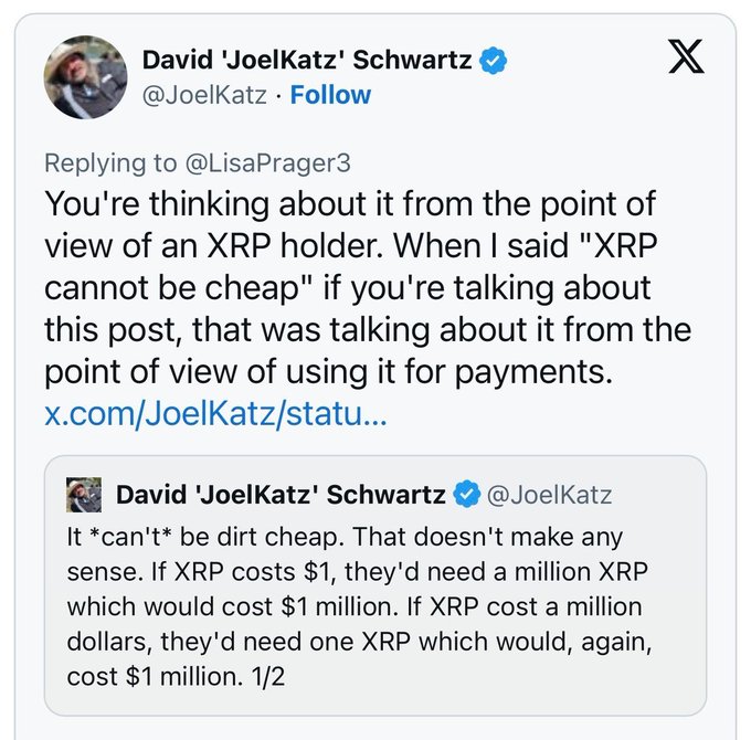 A tweet from David 'JoelKatz' Schwartz (@JoelKatz) explaining that his statement "XRP cannot be cheap" refers to its use for payments, illustrating that whether XRP costs $1 or $1 million, the cost to transfer $1 million remains the same.