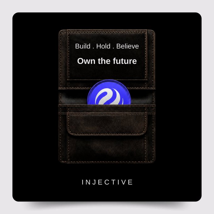 A promotional image showing a brown leather wallet containing a blue Injective (INJ) coin, with text reading 'Build . Hold . Believe' and 'Own the future' above the 'INJECTIVE' logo.