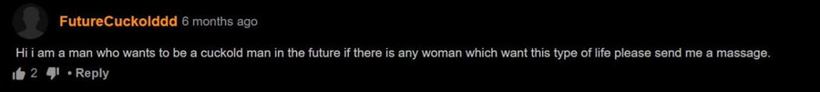 A YouTube comment screenshot from user 'FutureCuckolddd' posted 6 months ago reading: 'Hi i am a man who wants to be a cuckold man in the future if there is any woman which want this type of life please send me a message.'