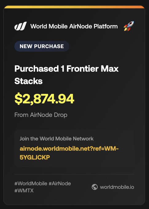 World Mobile AirNode Platform notification showing a new purchase of 1 Frontier Max Stacks for $2,874.94 from AirNode Drop, with referral link airnode.worldmobile.net?ref=WM-5YGLJCKP.