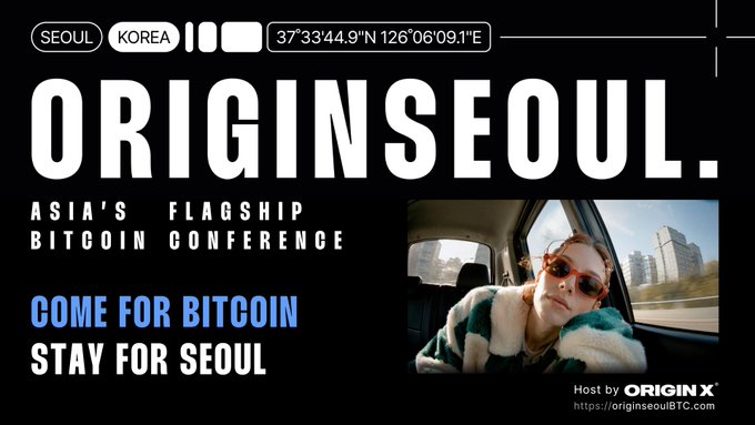 A promotional graphic for ORIGIN SEOUL, "Asia's Flagship Bitcoin Conference," held in Seoul, Korea (37°33'44.9"N 126°06'09.1"E), hosted by ORIGIN X, featuring a passenger in sunglasses gazing out a car window with the tagline "Come for Bitcoin, Stay for Seoul." The image serves as the event's announcement banner, aligning with the post's promotion of VIP perks and merch booth offerings at the conference.