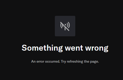 A dark error screen displaying a muted speaker icon with text 'Something went wrong' and 'An error occurred. Try refreshing the page.'