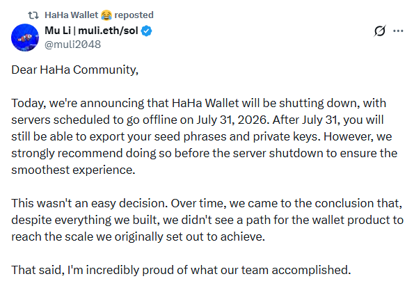 A reposted tweet from Mu Li (@muli2048) announcing that HaHa Wallet will be shutting down, with servers going offline on July 31, 2026, though users will still be able to export seed phrases and private keys.