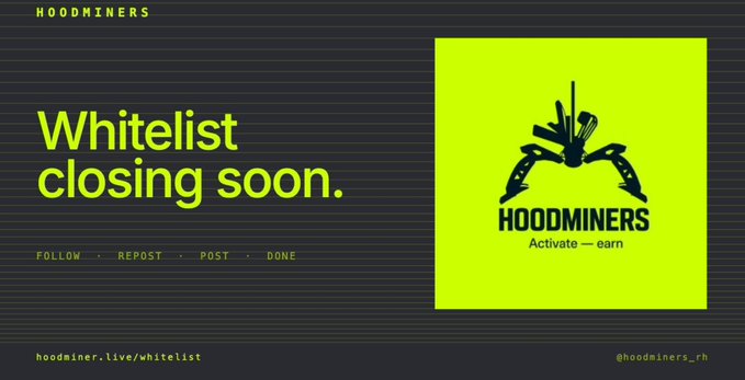 A dark-themed promotional banner for 'HOODMINERS' displaying 'Whitelist closing soon.' in bright green text, alongside their logo and the tagline 'Activate — earn'.