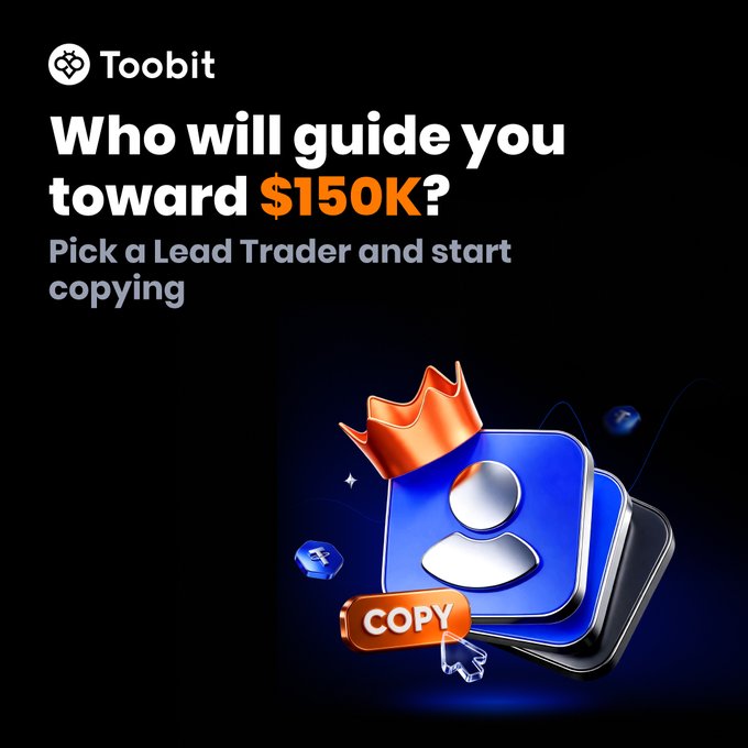A promotional ad from Toobit features a 3D blue "Copy" button topped with an orange crown and the headline "Who will guide you toward $150K? Pick a Lead Trader and start copying," visually reinforcing the campaign's message about chasing a share of the $150,000 USDT prize pool through copy trading strategies.