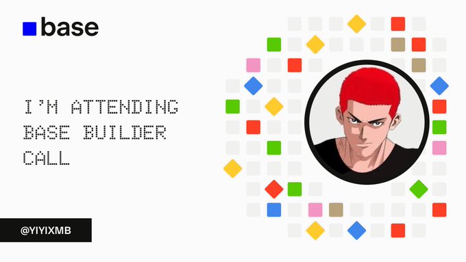 A promotional graphic announcing participation in the "Base Builder Call," featuring the Base logo and the text "I'M ATTENDING BASE BUILDER CALL," alongside an anime-style avatar with red hair surrounded by colorful geometric shapes. The image, credited to @YIYIXMB, promotes a card-building activity on base-builder-call.vercel.app tied to the Base AMA broadcast.