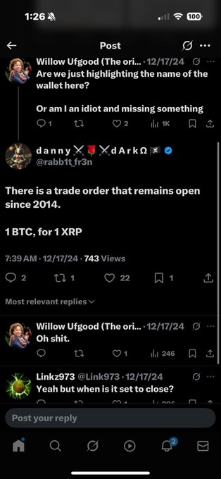 A X/Twitter post thread showing a discussion about a long-standing open trade order from 2014 offering 1 BTC for 1 XRP. User Danny @rabbit_fr3n confirms the order exists, to which Willow Ugood replies "Oh shit," with another user asking when it is set to close.