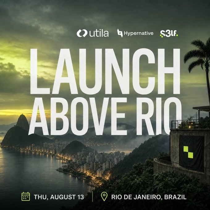 A promotional flyer for an event titled 'LAUNCH ABOVE RIO' featuring logos for 'utila', 'Hypernative', and 'S3TF', scheduled for Thursday, August 13 in Rio de Janeiro, Brazil, set against a scenic sunset cityscape.