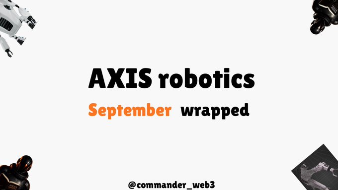 A title card reading 'AXIS robotics' and 'September wrapped' with '@commander_web3' at the bottom, decorated with small robot figures in the corners.