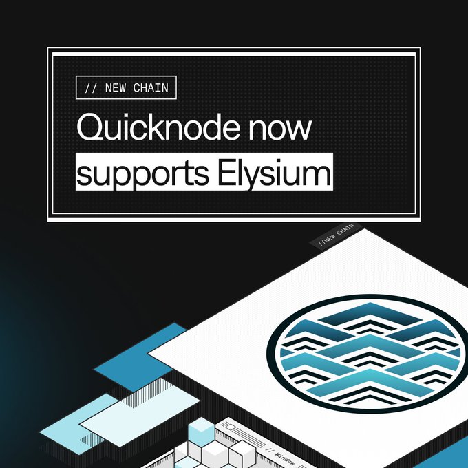 A promotional graphic announces "Quicknode now supports Elysium" with a "// NEW CHAIN" tag, featuring an isometric illustration of a circuit chip displaying the Elysium logo alongside Quicknode branding. The image directly supports the post's announcement of Elysium testnet launching on Quicknode as a partner, visually highlighting the new chain integration.