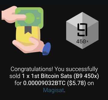 The image shows an advertisement for Bitcoin that includes a hand holding a green dollar bill with a gold coin attached to it. The text in the image reads "Congratulations! You successfully sold 1 Bitcoin Sats (B9 450x) for 0.00001 BTC (5.78) on Magisat." This suggests that someone has successfully sold Bitcoins and received payment in exchange, which is then being used to promote a product or service related to Bitcoin.