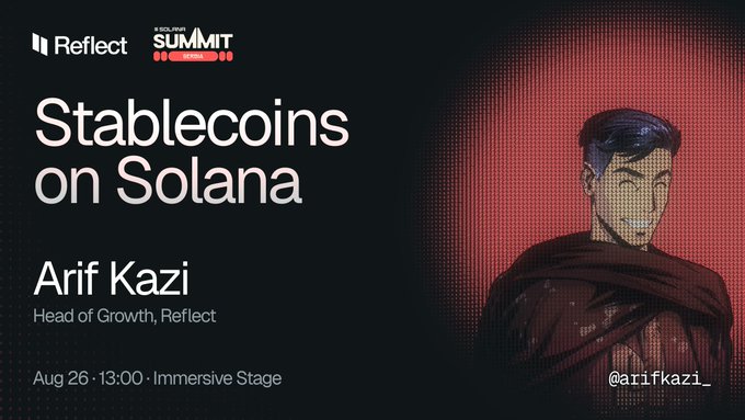 A presentation slide for "Stablecoins on Solana" by Arif Kazi, Head of Growth at Reflect, presented on Aug 26 at 13:00 on the Immersive Stage at Reflect Summit, featuring a stylized digital portrait.
