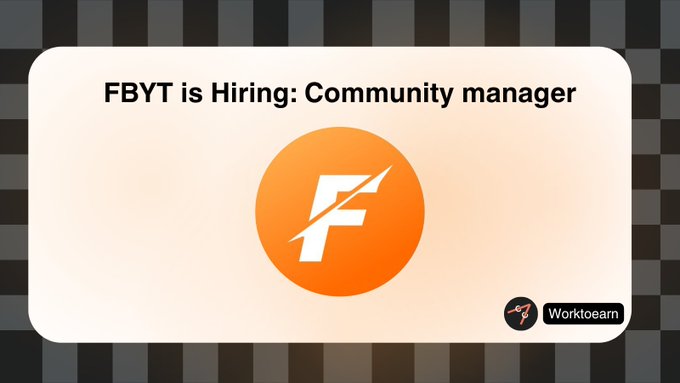 A job announcement graphic featuring the orange FBYT logo with the headline "FBYT is Hiring: Community manager" and a "Worktoearn" tag, promoting an opening for a community manager role at the crypto platform.