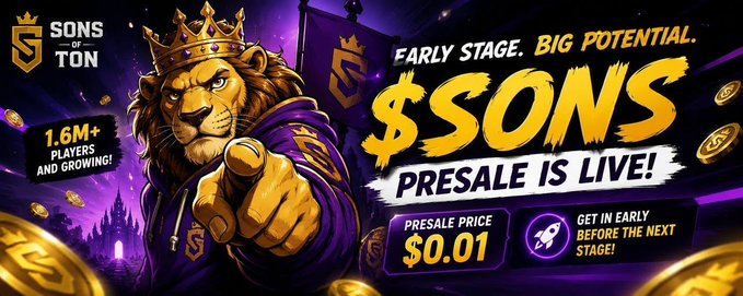 A promotional banner for "Sons of Ton" ($SONS) features a crowned lion mascot and announces the token's presale at $0.01, highlighting the project's 1.6M+ player ecosystem and early-stage potential.