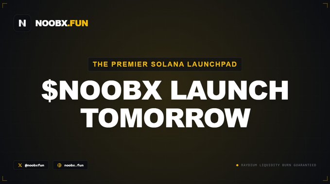 A promotional graphic for NoobX.fun, billed as "The Premier Solana Launchpad," announcing the upcoming $NOOBX token launch with details on social handles (@noobxfun) and a note that "Raydium Liquidity Burn Guaranteed." The bold "$NOOBX LAUNCH TOMORROW" headline aligns with the post's announcement of the memecoin's upcoming Pump.fun debut and airdrop campaign.