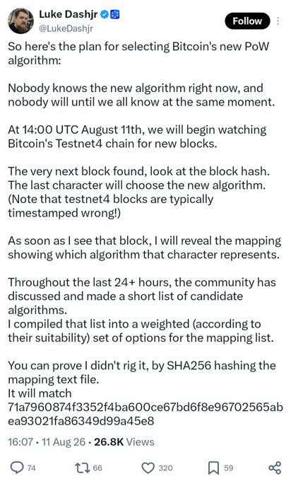 The image shows a tweet from @LukeDashjr dated August 11th, outlining his plan to select Bitcoin's new Proof-of-Work algorithm using a random character from a Testnet4 block hash at 14:00 UTC, with a SHA256 hash (71a7960874f3352f4ba600ce67bd6f8e96702565aaea93021fa86349d99a45e8) provided for verification. The controversial methodology described in the tweet directly supports the post's criticism that mining a cheap Testnet4 block with a desired hash character is trivial, making this "random" selection easily manipulable.