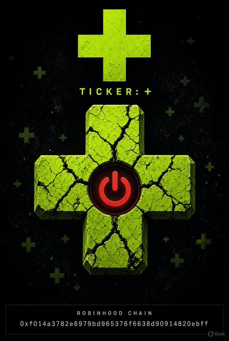 A graphic featuring a cracked green plus sign with a red power button in the center, labeled "TICKER: +" and "ROBINHOOD CHAIN" with the contract address "0xf014a3782e6979bd965376f6638d90914820ebff" at the bottom.