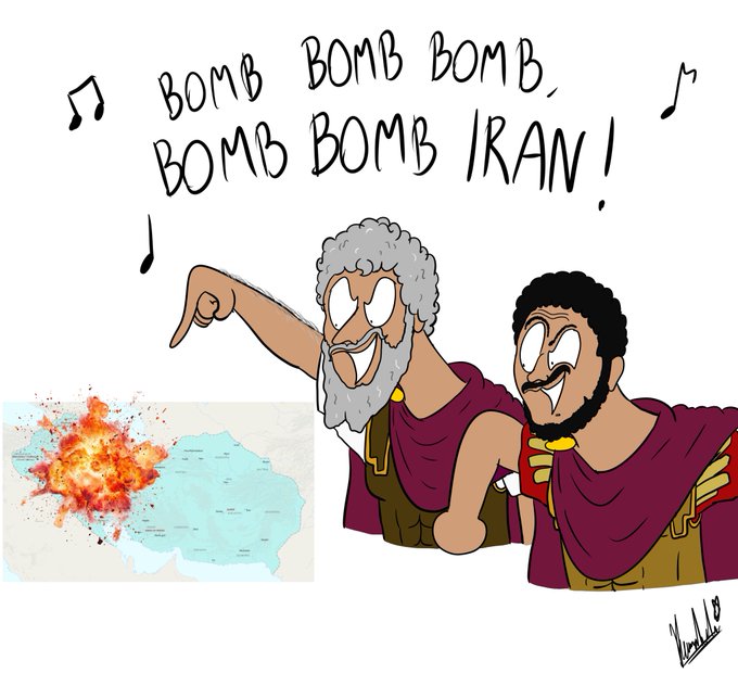 A cartoon depicting two ancient Greek/Roman figures pointing at a map of Iran with an explosion superimposed, with musical notes and lyrics 'BOMB BOMB, BOMB BOMB IRAN!'.