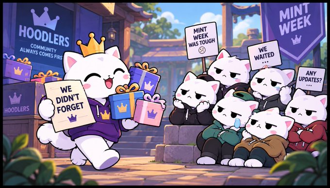 A cartoon-style image features a cheerful crowned white cat wearing a "HOODLERS" hoodie, holding a sign reading "WE DIDN'T FORGET" alongside gift boxes, while a group of grumpy cats holds protest signs saying "MINT WEEK WAS TOUGH ☹", "WE WAITED…", and "ANY UPDATES?", set against "MINT WEEK" banners and a "HOODLERS COMMUNITY ALWAYS COMES FIRST" sign, visually reinforcing the post's promise that affected users and WL winners haven't been forgotten and that something special is on the way.
