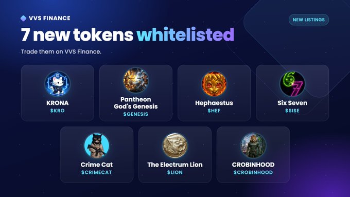 VVS Finance announcement graphic highlighting "7 new tokens whitelisted," featuring the seven listed tokens in a grid layout: $KRO (Krona), $GENESIS (Pantheon God's Genesis), $HEF (Hephaestus), $SISE (Six Seven), $CRIMECAT (Crime Cat), $LION (The Electrum Lion), and $CROBINHOOD, each accompanied by its respective logo.