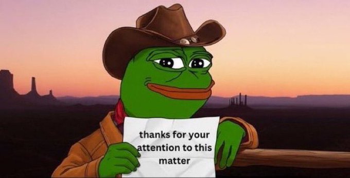 A meme featuring the 'Happy Cowboy' version of Pepe the Frog holding a sign that reads 'thanks for your attention to this matter' against a sunset desert background.