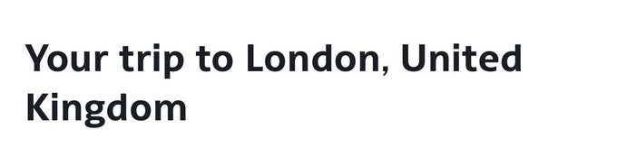 Text reading 'Your trip to London, United Kingdom' in bold black letters on a white background.