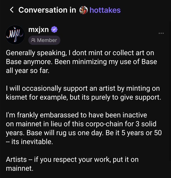 A screenshot of a post by verified user **mxjxn** (@hottakes) in the **hottakes** channel says they no longer mint or collect art on Base, prefer to support artists on **Kismet**, and believe the **Base** corporation will eventually “rug” users whether in 5 or 50 years. It closes with: “Artists -- if you respect your work, put it on mainnet,” reinforcing the accompanying statement, “Only mainnet is forever.”