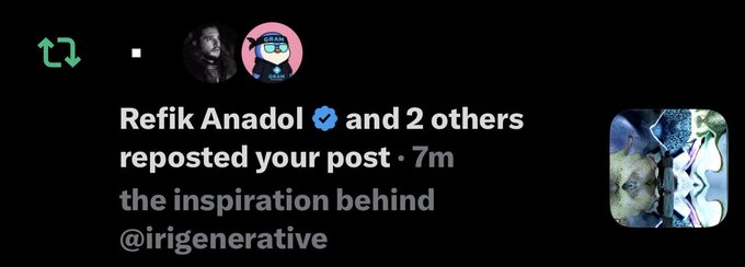 A social media repost notification showing that Refik Anadol and 2 others reposted a post captioned "the inspiration behind @irigenerative."