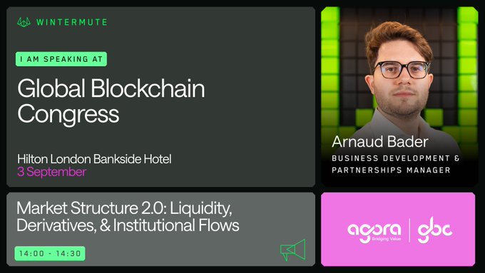 A promotional card for Wintermute announcing that Arnaud Bader (Business Development & Partnerships Manager) is speaking at the Global Blockchain Congress at the Hilton London Bankside Hotel on 3 September, presenting 'Market Structure 2.0: Liquidity, Derivatives, & Institutional Flows' between 14:00–14:30.