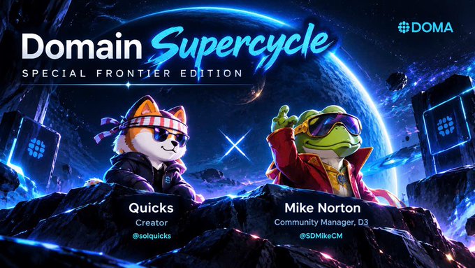 Promotional banner for 'Domain Supercycle - Special Frontier Edition' by DOMA, featuring cartoon characters Quicks (@solquicks) and Mike Norton (@SDMikeCM) against a cosmic background.