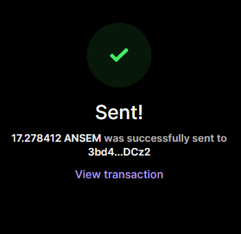 A dark confirmation screen with a green checkmark indicating "Sent!" — showing that 17.278412 ANSEM tokens were successfully transferred to address 3bd4...DCz2, with a "View transaction" link below. The image directly supports the "Check your wallet" post by confirming a successful crypto transaction.