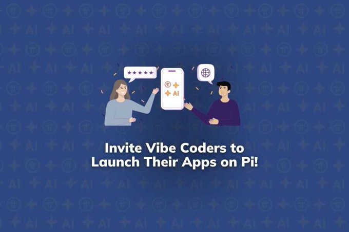 The image features two people holding up a phone with a message about inviting vibe coders to launch their apps on Pi. The text "Invite vibe coders to launch their apps on Pi" is displayed above them, while below them there are two more descriptions of how to participate in the campaign.