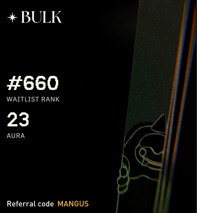 The image shows an advertisement for a product, with a black background featuring white text that reads "BULK" and "#660". The text also includes numbers, such as "23", which could be the waitlist rank of the product or the number of points earned by the user. The post is titled "Referrals code MANGUS" and has an image of a cat on it.