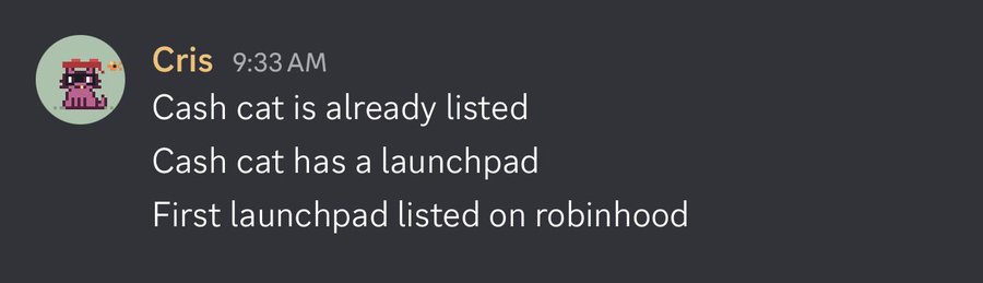 A Discord message from user Cris at 9:33 AM displays three bullet points stating that "Cash cat is already listed," "Cash cat has a launchpad," and "First launchpad listed on robinhood," supporting the accompanying post's claim that $CASHCAT is the dominant token on Robinhood.