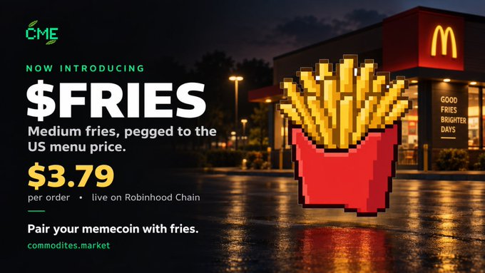 A nighttime McDonald's drive-thru scene features a pixelated fries graphic and text promoting "$FRIES," a memecoin pegged to McDonald's medium fries menu price at $3.79 per order, now live on Robinhood Chain through Commodities Market.