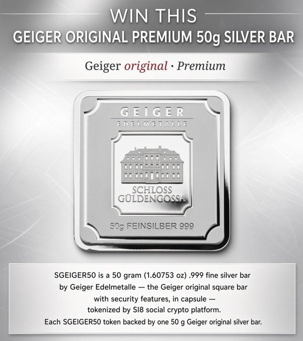 A promotional graphic offering a Geiger Original Premium 50g silver bar, featuring text 'WIN THIS GEIGER ORIGINAL PREMIUM 50G SILVER BAR' and 'Geiger original · Premium'. The bar displays the Schloss Güldengossa design with '50g FEINSILBER 999' inscription, alongside text describing it as a '50 gram (1.60753 oz) .999 fine silver bar' tokenized as $GEIGER50 on the SI8 social crypto platform.