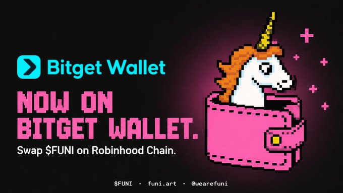A promotional graphic with a pixel-art unicorn wallet on a black background, featuring the text 'Bitget Wallet', 'NOW ON BITGET WALLET.', and 'Swap $FUNI on Robinhood Chain' along with $FUNI, funi.art, and @wearefuni.