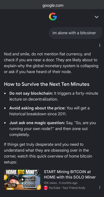 A Google search results page for "im alone with a bitcoiner" displays humorous survival advice, including tips like "Do not say blockchain," "Avoid asking about the price," and a recommendation to ask if they're running their own node, followed by a YouTube thumbnail for "Your Friend Andy" titled "START Mining BITCOIN at HOME with this SOLO Miner."
