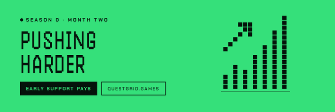 A pixelated green promotional graphic reading 'SEASON 0 - MONTH TWO' with 'PUSHING HARDER', 'EARLY SUPPORT PAYS' button, and 'QUESTGRID.GAMES' link, alongside a bar chart with an upward arrow.