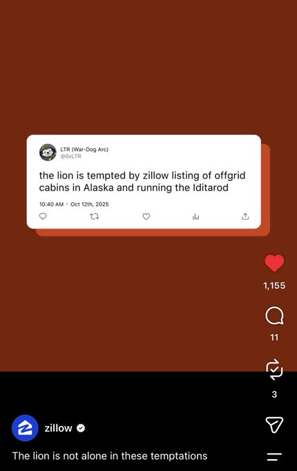 A screenshot of a social media post from LTR (War-Dog Arc) @0xLTR reading 'the lion is tempted by zillow listing of offgrid cabins in Alaska and running the Iditarod', with Zillow commenting 'The lion is not alone in these temptations'.