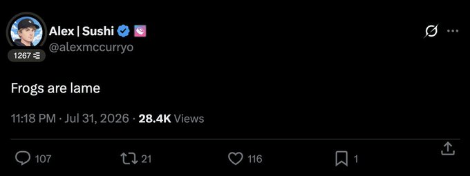 A screenshot of a tweet by Alex | Sushi (@alexmccurry0) with a verification badge reads "Frogs are lame" and has garnered 28.4K views, 107 replies, 21 retweets, and 116 likes. The post appears to dismiss frog-themed cryptocurrencies in favor of "$FRONG," suggesting the ticker represents a memecoin with greater potential.