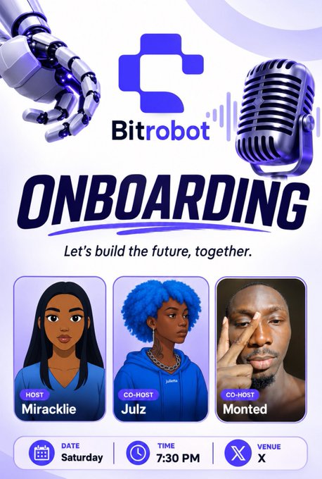 A promotional graphic for 'Bitrobot ONBOARDING' with the tagline 'Let's build the future, together' features a robotic hand and microphone, and lists three hosts/co-hosts: Miracklie (Host), Julz (Co-Host), and Monted (Co-Host), scheduled for Saturday at 7:30 PM on X.