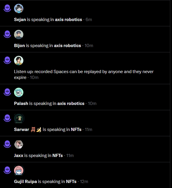 A Twitter/X activity feed showing notifications of users speaking in audio spaces, including 'Sejan', 'Bijon', and 'Palash is speaking in axis robotics', and 'Sarwar', 'Jaxx', and 'Gujil Ruipa is speaking in NFTs', with a system message noting 'Listen up: recorded Spaces can be replayed by anyone and they never expire'.