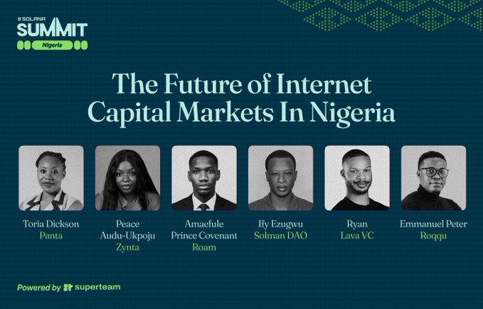 A promotional graphic for 'The Future of Internet Capital Markets In Nigeria' at SOLAR SUMMIT Nigeria features headshots of speakers Toria Dickson (Panta), Peace Audu-Ukpoju (Zynta), Amaefule Prince Covenant (Roam), Ify Ezeugwu (Solman DAO), Ryan (Lava VC), and Emmanuel Peter (Roqqu), powered by superteam.
