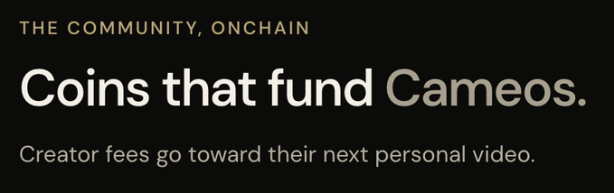 A black promotional banner with gold and white text reading 'THE COMMUNITY, ONCHAIN', 'Coins that fund Cameos.', and 'Creator fees go toward their next personal video.'