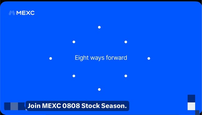 A blue promotional graphic for "MEXC" displaying the text "Eight ways forward" surrounded by a circle of white dots, with "Join MEXC 0808 Stock Season." at the bottom.