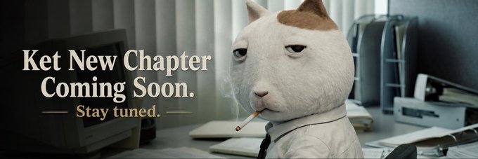 A smug-looking cat plushie in a suit smokes a cigarette in a dim office, paired with the text "Ket New Chapter Coming Soon. Stay tuned." The wordplay on "Ket" with the announcement "$ket something huge is coming" teases an upcoming milestone or reveal tied to the Ket token.