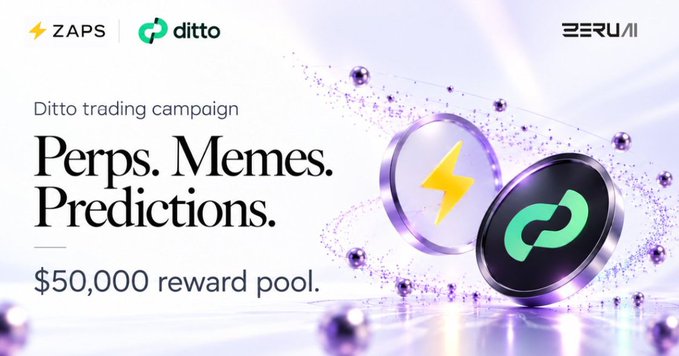 An advertisement for the 'Ditto trading campaign' on ZAPS and BERU AI featuring the text 'Perps. Memes. Predictions. $50,000 reward pool.'