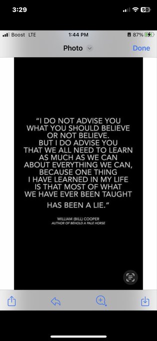 A screenshot of an iPhone displaying a photo of a black background with white text featuring a quote by William J. Cooper, author of "Behold a Pale Horse": "I do not advise you what you should believe or not believe, but I do advise you that we all need to learn as much as we can about everything we can, because one thing I have learned in my life is that most of what we have ever been taught has been a lie."